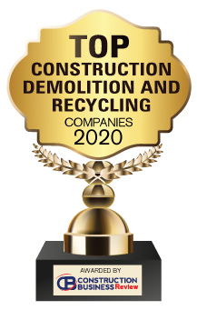 Top 10 Construction Demolition and Recycling Companies - 2020