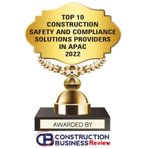 Top 10 Construction Safety and Compliance Solutions Companies in APAC - 2022