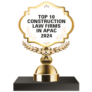 Top 10 Construction Law Firms In Apac - 2024