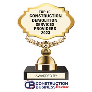 Top 10 Construction Demolition Services Companies - 2023
