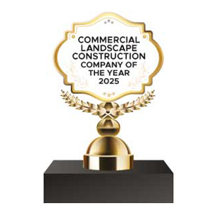 Commercial Landscape Construction Company Of The Year – 2025