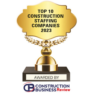 Top 10 Construction Staffing Companies – 2023