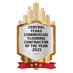 Central Texas Commercial Flooring Contractor of the Year – 2025