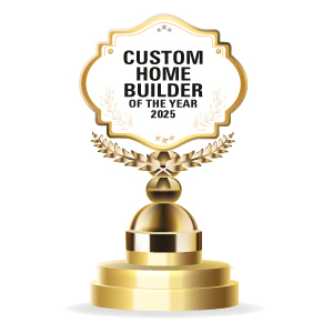 Custom Home Builder of the Year - 2025
